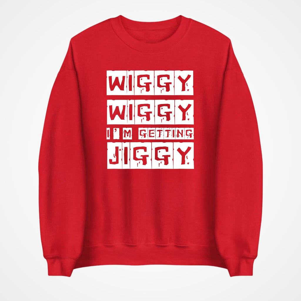 Wiggy Wiggy I’m Getting Jiggy Jumper | Funny Slogan Sweatshirt | Gift 3Y–4XL