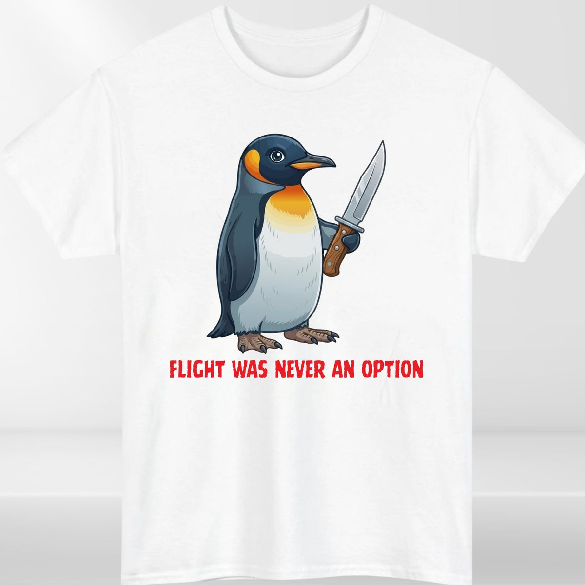 Funny Penguin Graphic T Shirt Flight Was Never An Option Humour Unisex Animal Te