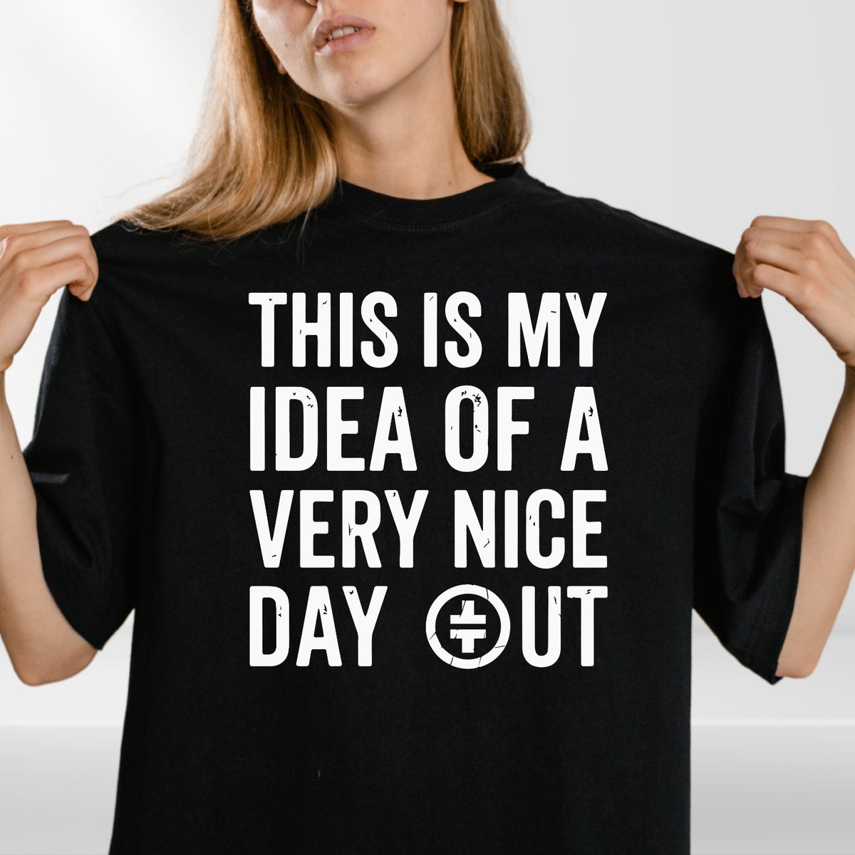 This Is My Idea Of A Very Nice Day Out T-Shirt Funny Meme Unisex Graphic Tee Top