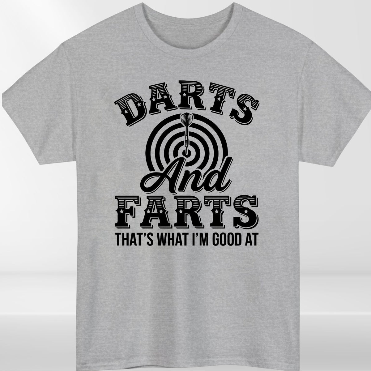 Darts & Farts That's What I'm Good At T Shirt Funny Darts Unisex Gift Tee