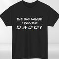 The One Where I Become Mummy Daddy T-Shirt Women Mommy Mom To Be Dad Gift Tee