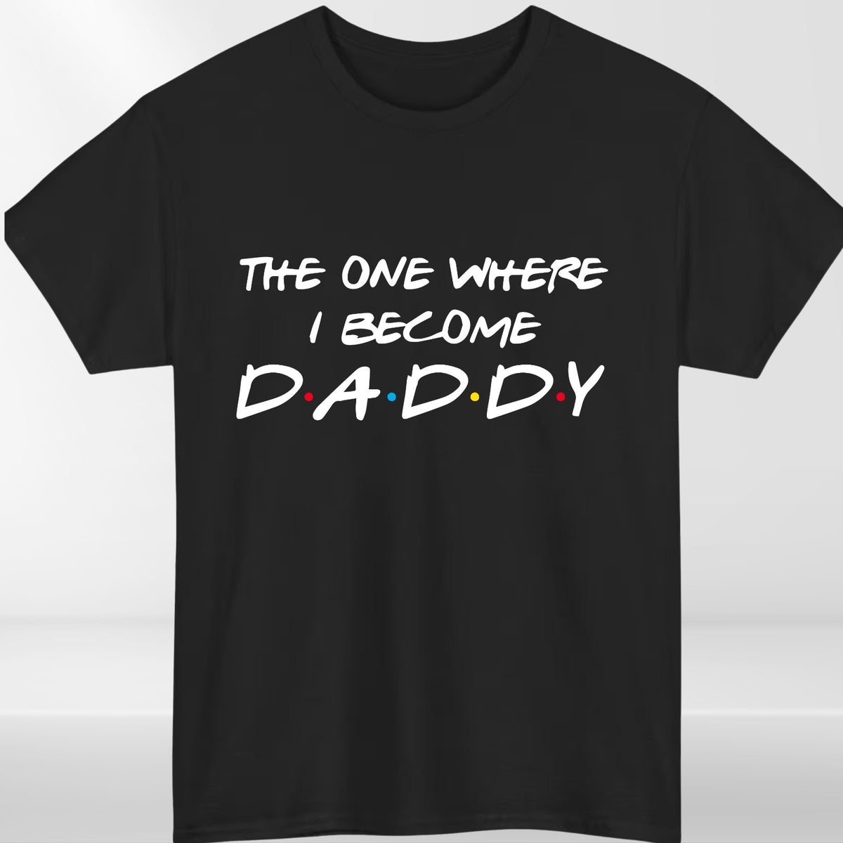 The One Where I Become Mummy Daddy T-Shirt Women Mommy Mom To Be Dad Gift Tee